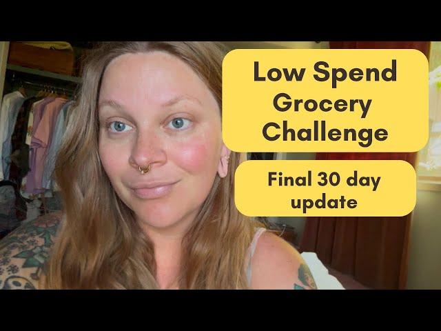 Low Spend Grocery Challenge - Final 30 Day Update & Food Tour