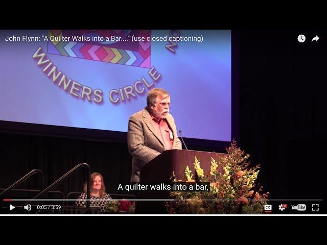 John Flynn: "A Quilter Walks into a Bar...." (use closed captioning)