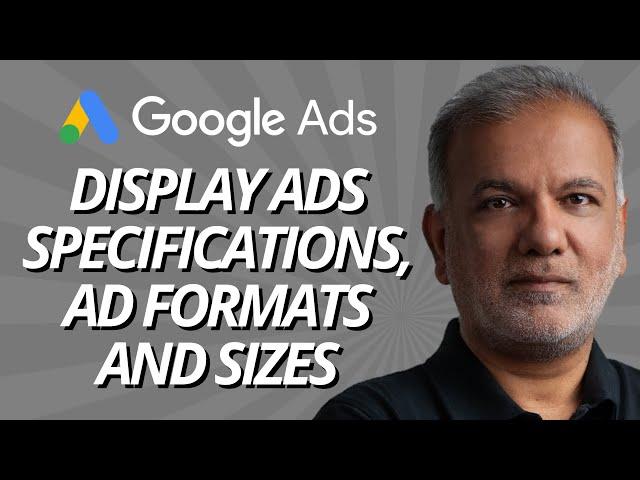 Google Ads Responsive Display Ads Specifications: Ad Formats, Sizes, and Best Practices