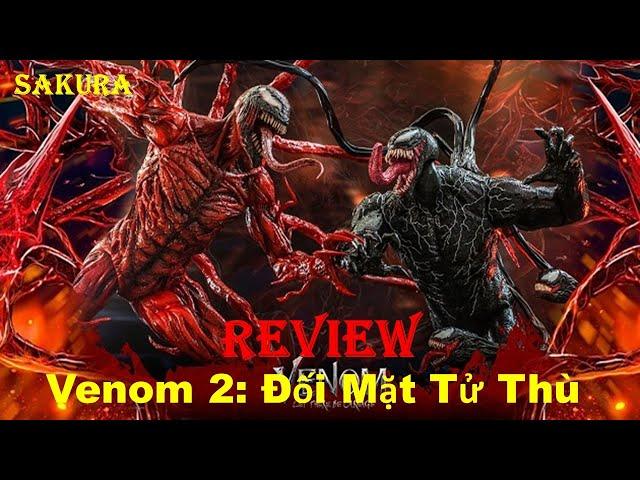 REVIEW PHIM VENOM 2: ĐỐI MẶT TỬ THÙ || LET THERE BE CARNAGE || SAKURA REVIEW