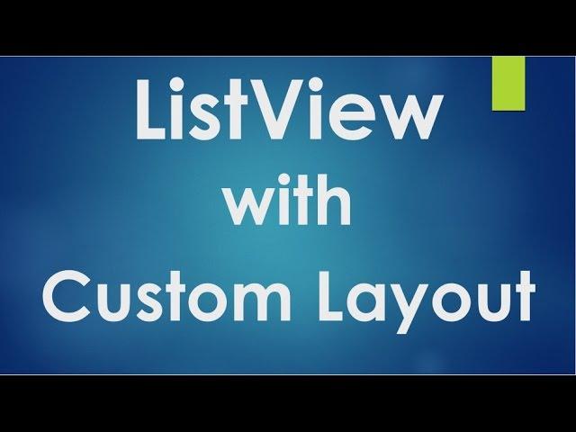 Android tutorial for beginners - 97 - ListView with Custom Layout