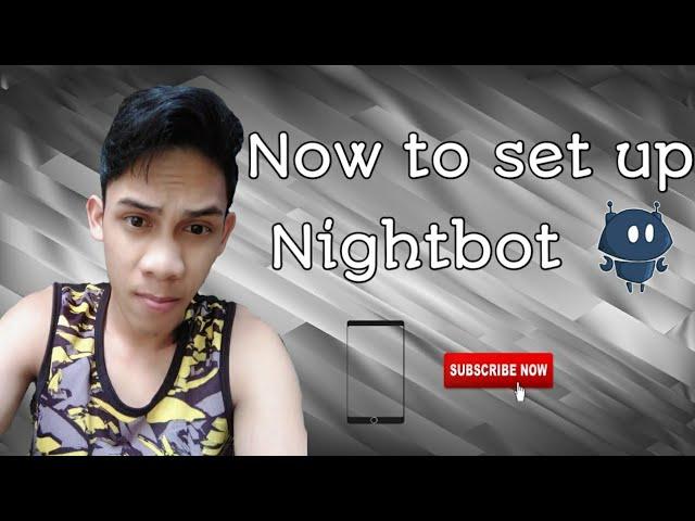 Tutorial on How to Set up Nightbot on Android Phone