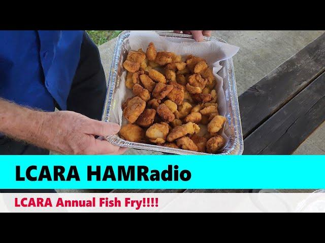 LCARA HAM Radio: LCARA Annual Fish Fry!!!!