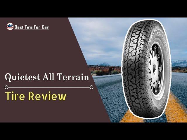 Top 8 Quietest All Terrain Tires For Ideal Comfort In 2024