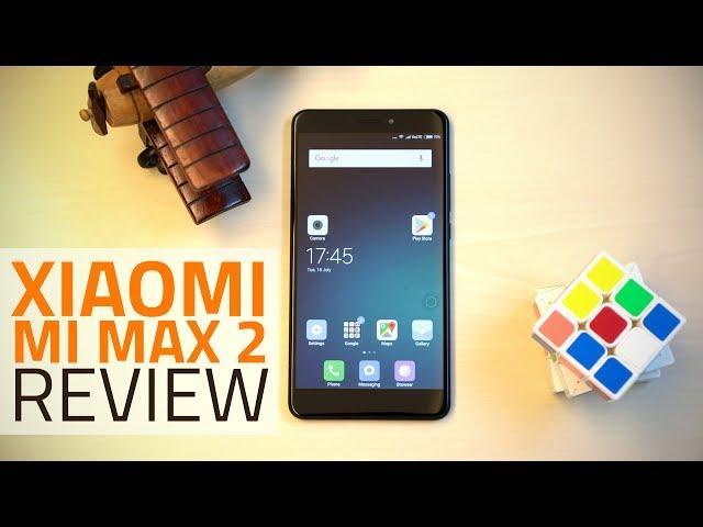 Xiaomi Mi Max 2 Review | Camera, Big Screen Performance, Specs, and More