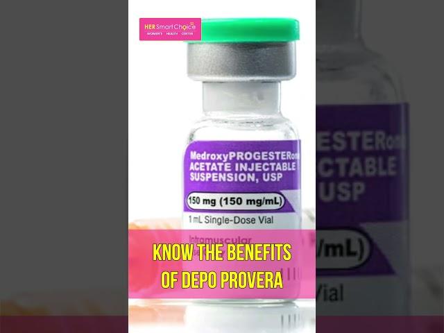 Know the benefits of Depo Provera!