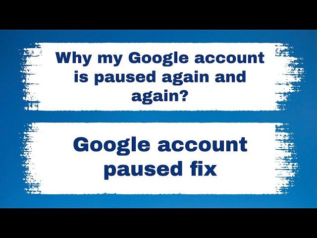 Google Account Paused Fix - 2023 | Why My Google Account Is Paused Again & Again ? By @yogdaftary