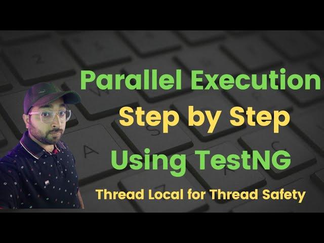 Mastering Parallel Execution: Overcoming Challenges in Selenium Testing || TestNG