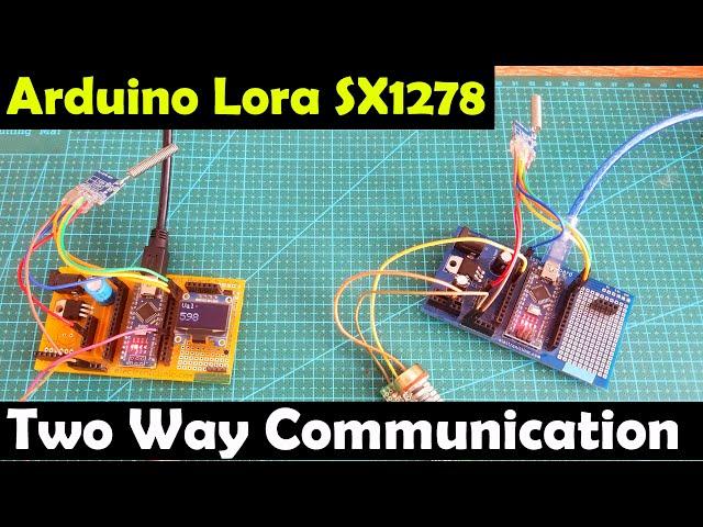 Arduino SX1278 Lora based Two Way communication System, Sensor Monitoring with Lora and Arduino