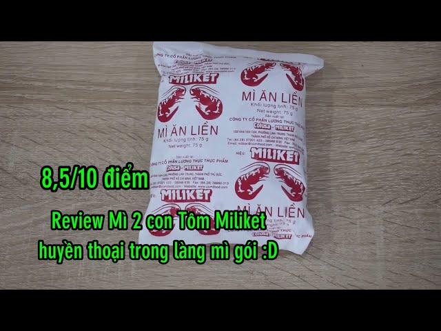 Review Mì 2 con tôm Miliket huyền thoại làng mì gói có ngon như lời đồn