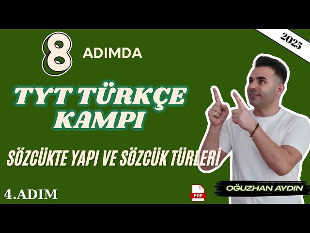 4.Adım I 2025 TYT Türkçe Kampı I Sözcük Türleri Karma ve Sözcükte Yapı