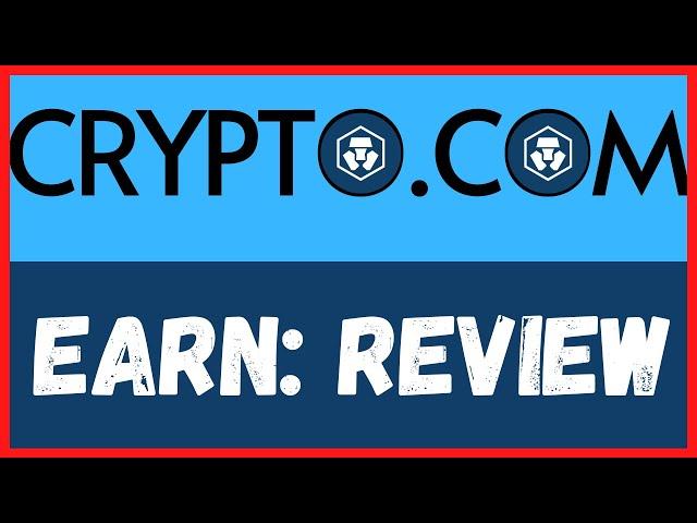 CRYPTO.COM EARN REVIEW