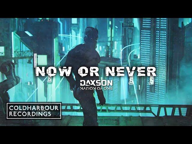 Daxson & Nation of One - Now or Never