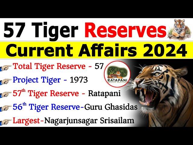 Tiger Reserves in India 2024 | 57 Tiger Reserves with Facts | टाइगर रिजर्व | Statewise Tiger Reserve