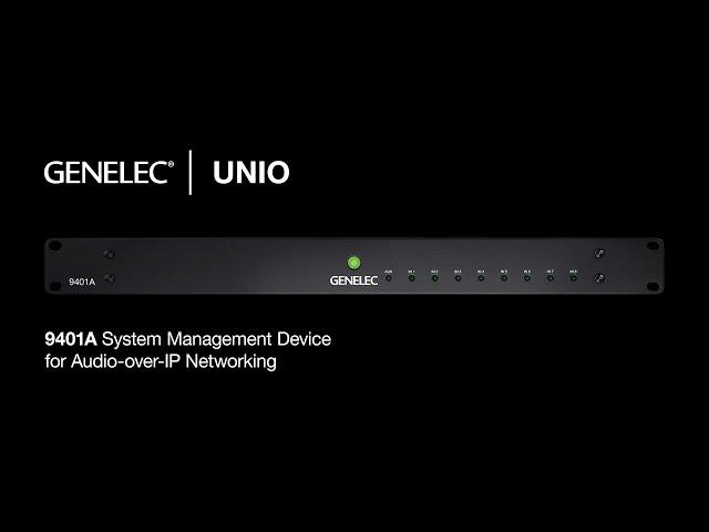 Genelec | UNIO – Introducing the 9401A System Management Device for Audio-over-IP Networking