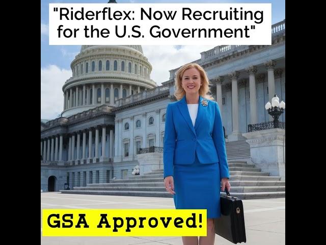 Riderflex is GSA Approved. Recruiting for the U.S. Government