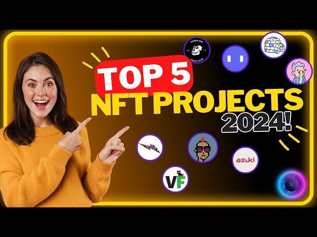 Top 5 Explosive NFT Projects for 2024: High ROI Blue Chips to Watch 