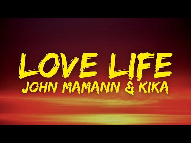 John Mamann & Kika - Love Life (Paroles / Lyrics)