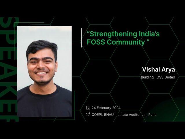 Strengthening the FOSS ecosystem in India | Vishal Arya | FOSS United