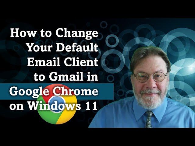 How to Change Your Default Email Client to Gmail in Google Chrome on Windows 11