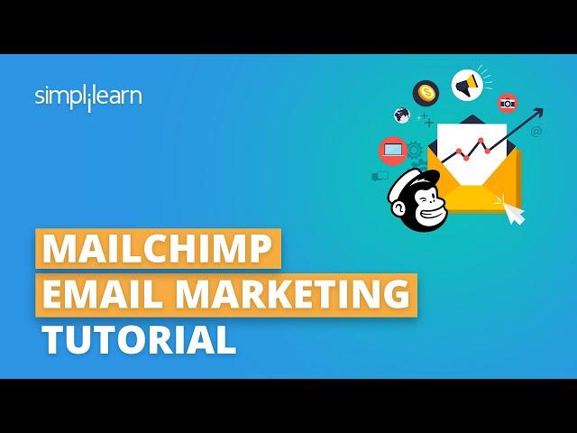 Mailchimp Email Marketing Tutorial | Email Marketing Using Mailchimp | Email Marketing | Simplilearn