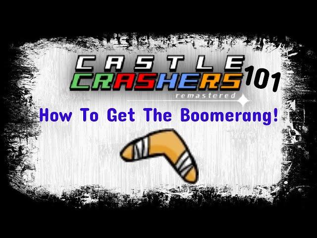 Castle Crashers 101 - How To Get The Boomerang!