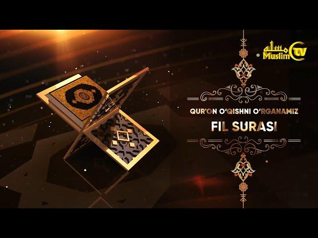 11-dars: Qur’on o‘qishni o‘rganamiz (Fil surasi)