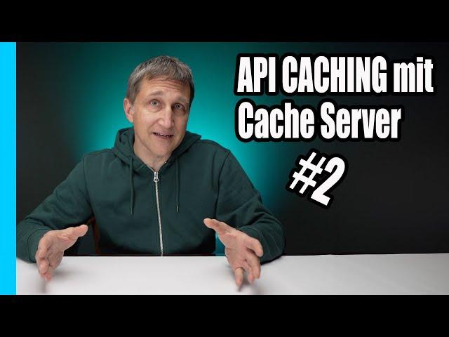 API Caching mit Cache Server u. Cache-Control Header - #API #Caching Teil 2