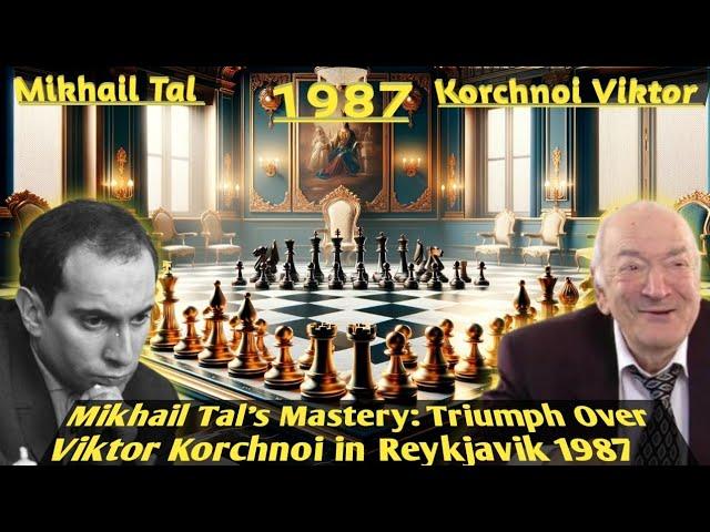 Mikhail Tal's Mastery: Triumph Over Viktor Korchnoi in Reykjavik 1987.