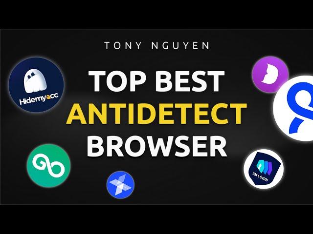 Best Antidetect Browser for Multi Accounting 2024