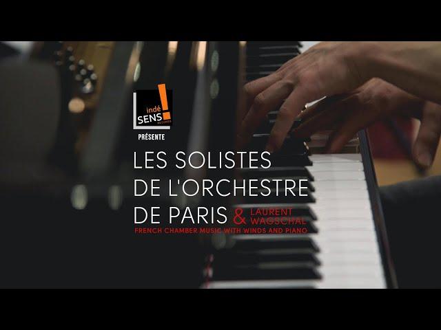 Les solistes de l'orchestre de Paris, Laurent Wagschal - French Chamber Music with Winds and Piano