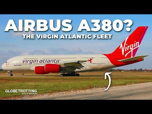 A380? - The Virgin Atlantic Fleet