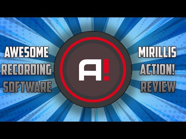 Mirillis Action! V. 4.14.1 2021 Overview | Great Streaming/Recording Program!