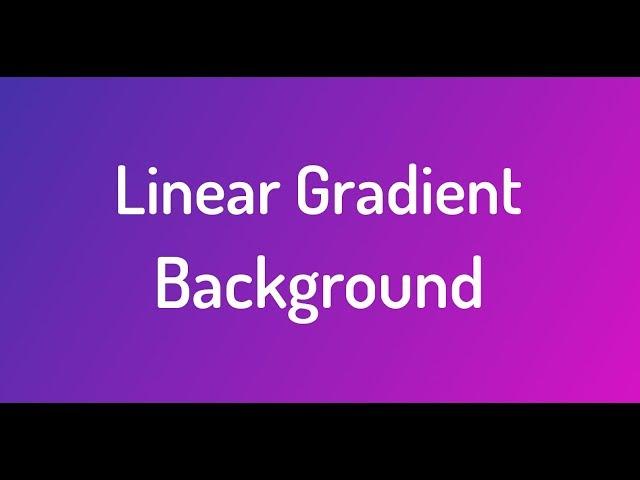 Linear  Gradient  Background | Pure  Css | HTML and Css Tutorial