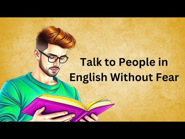 Talk To People in English Without Fear | Graded Reader | Improve Your English Level