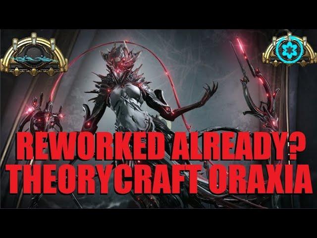 [WARFRAME] ORAXIA REWORKED ALREADY? New Abilities Deep Dive + Theorycrafting Breakdown | Isleweaver