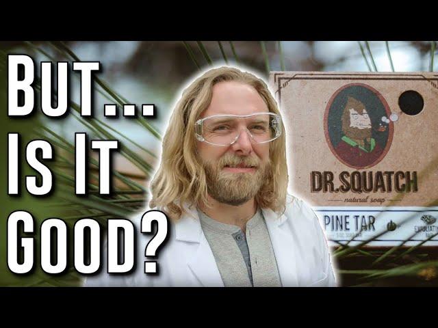 Is Dr. Squatch Soap Any Good?