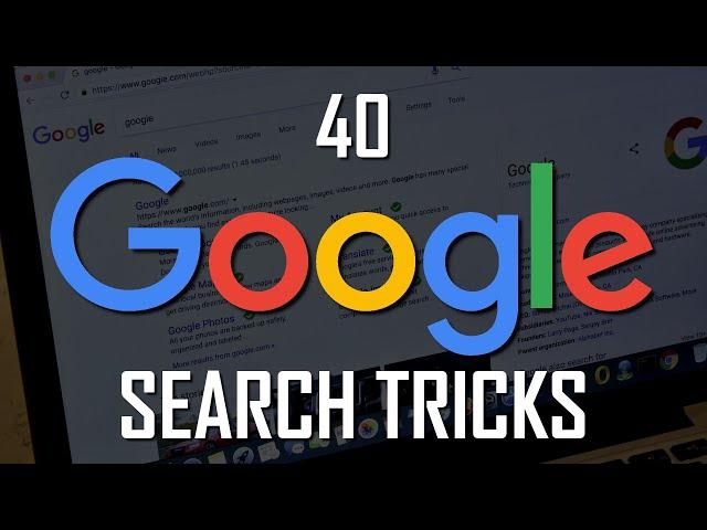 40 Google Search Tricks Most People Don't Know About!