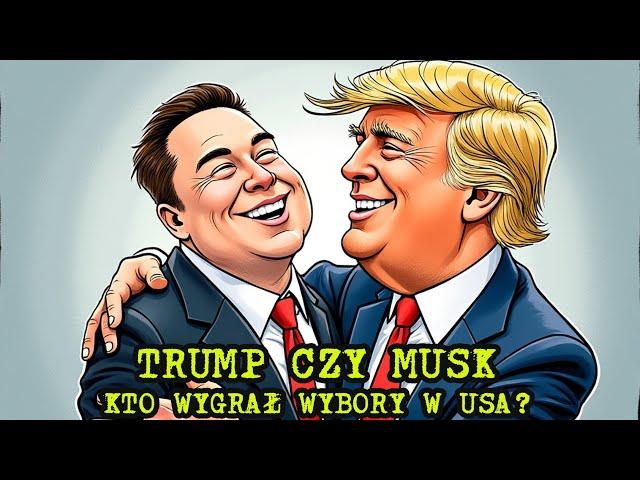 Trump czy Musk. Kto wybrał wybory w USA?