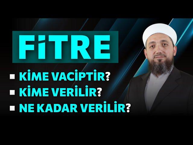 Fitre kimlere verilir? | 2024 Fitre ne kadar?