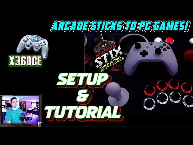 How to Get Arcade Controls to Work With PC Games! X360CE Setup and Tutorial