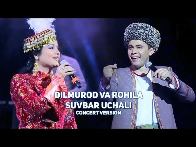 Dilmurod Sultonov va Rohila Ro'zimova - Suvbar uchali (concert version)