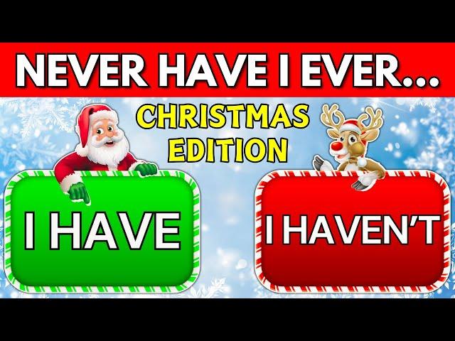 Never Have I Ever... |  Christmas Edition 