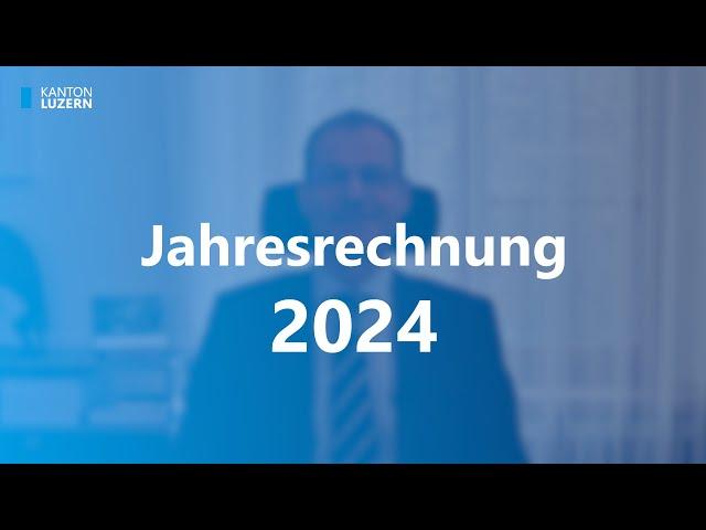 Jahresrechnung 2024 - Kanton Luzern schliesst mit Ertragsüberschuss von 290 Millionen CHF