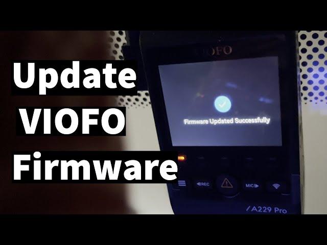 How to Update VIOFO A229 Pro Firmware | Update VIOFO  Dash Cam Firmware