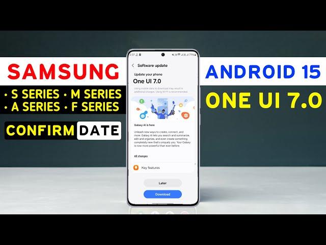 Samsung One Ui 7.0 Official Update Confirm Date | Samsung S24,S23,S22,A55,A54,A35,A34,A14,S21 Fe,M35