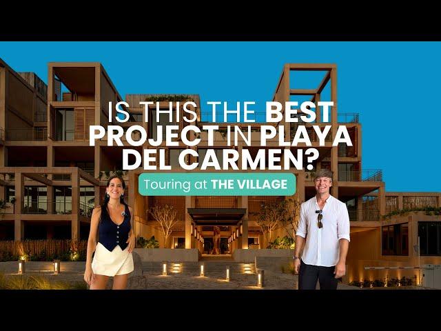 Why The Village at Corasol is Playa del Carmen’s Hottest Real Estate Opportunity!