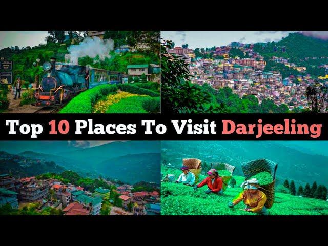 Top 10 Places To Visit In Darjeeling | Darjeeling Tourism | West Bengal