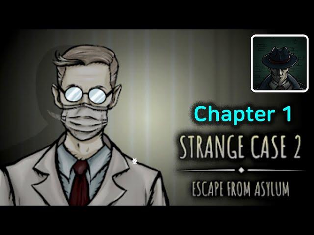 Strange Case 2 Asylum Chapter 1 Walkthrough (Labeledman)