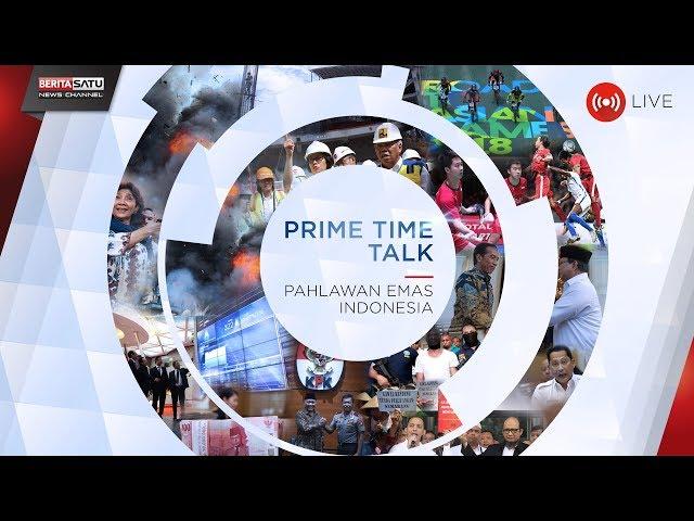 Prime Time Talk: Pahlawan Emas Indonesia